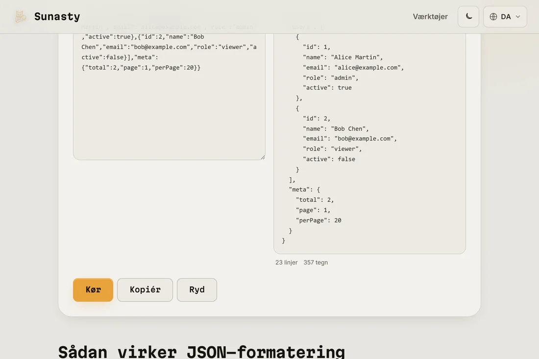 Den samme JSON pretty-printet med 2 mellemrums indrykning i outputpanelet